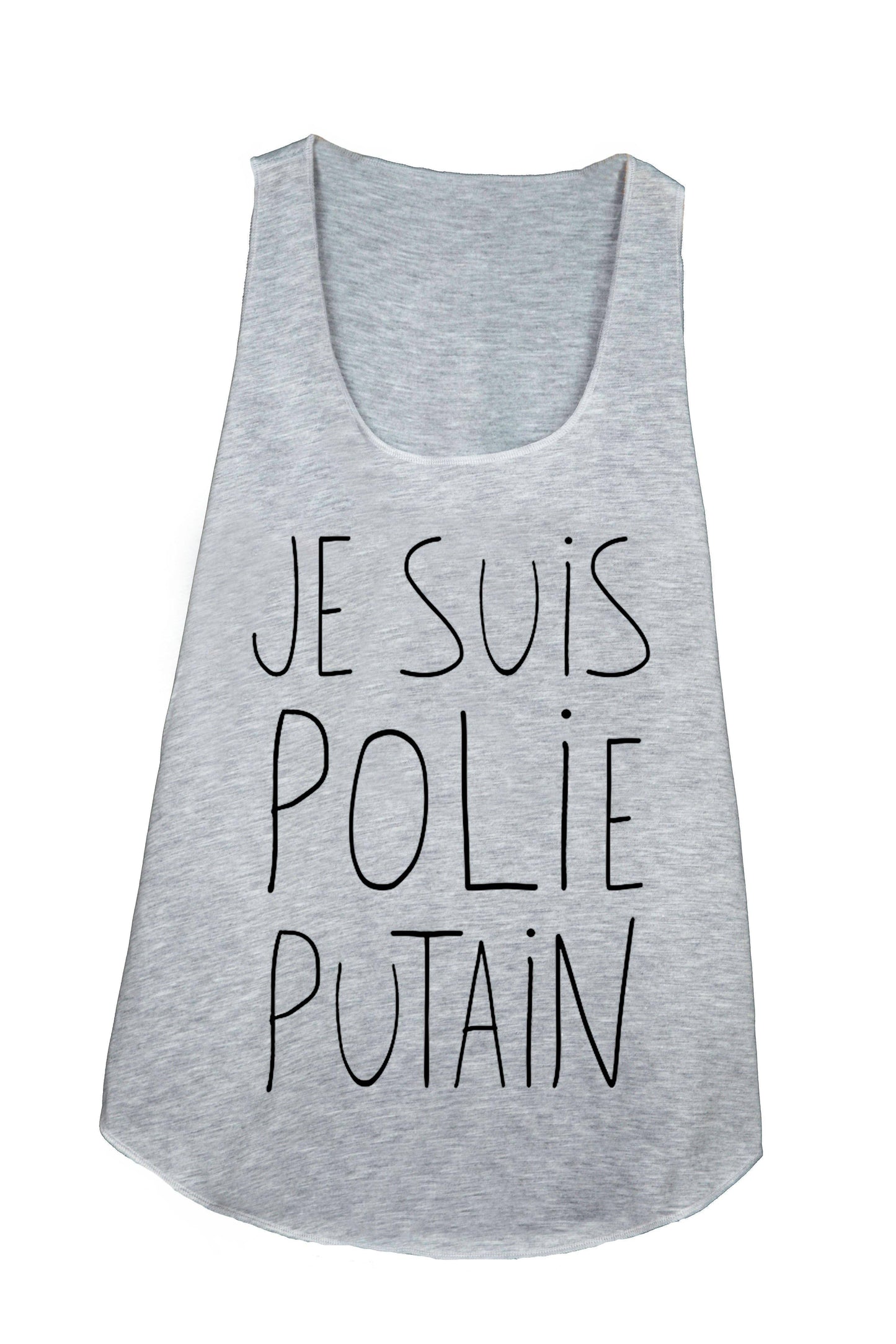 Débardeur gris message "je suis polie putain"