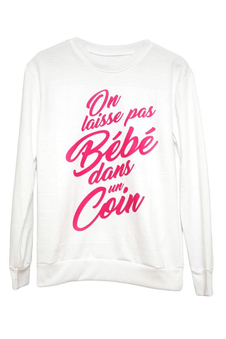 Sweat-shirt femme blanc imprimé on laisse pas bébé dans un coin - GL BOUTIK