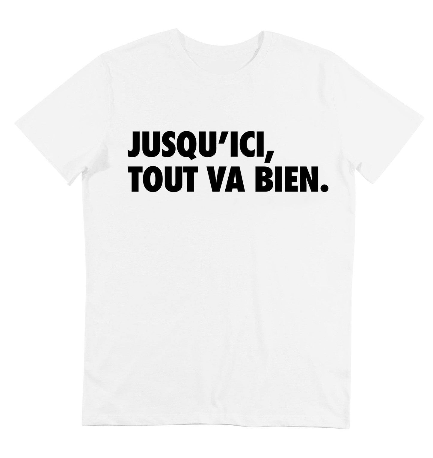 T-shirt homme couleur blanc imprimé message jusqu'ici tout va bien - GL BOUTIK